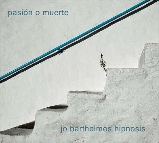 Jo -Hipnosis- Barthelmes · Pasion O Muerte (CD) (2022)