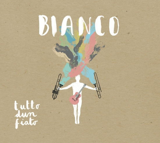 Cover for Bianco · Tutto D'un Fiato (CD) (2019)