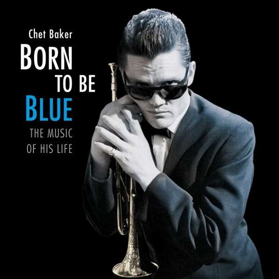 Cover for Chet Baker · Born To Be Blue - A Heartfelt Homage To The Life And Music Of Chet Baker (LP) (2017)