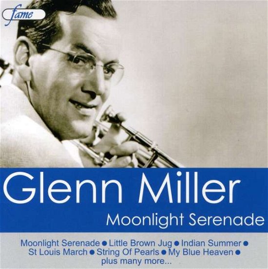 Moonlight Serenade - Glenn Miller - Musikk - FAME - 9317206015877 - 10. juni 2008