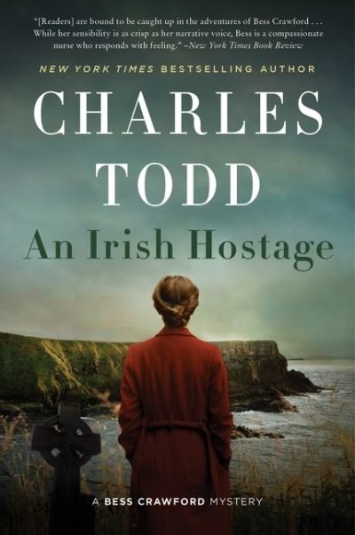 Cover for Charles Todd · Irish Hostage, An: A Novel - Bess Crawford Mysteries (Taschenbuch) (2022)