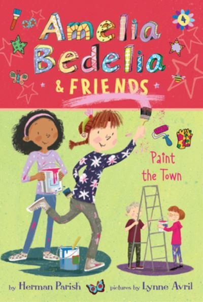 Cover for Herman Parish · Amelia Bedelia &amp; Friends #4: Amelia Bedelia &amp; Friends Paint the Town - Amelia Bedelia &amp; Friends (Hardcover bog) (2020)