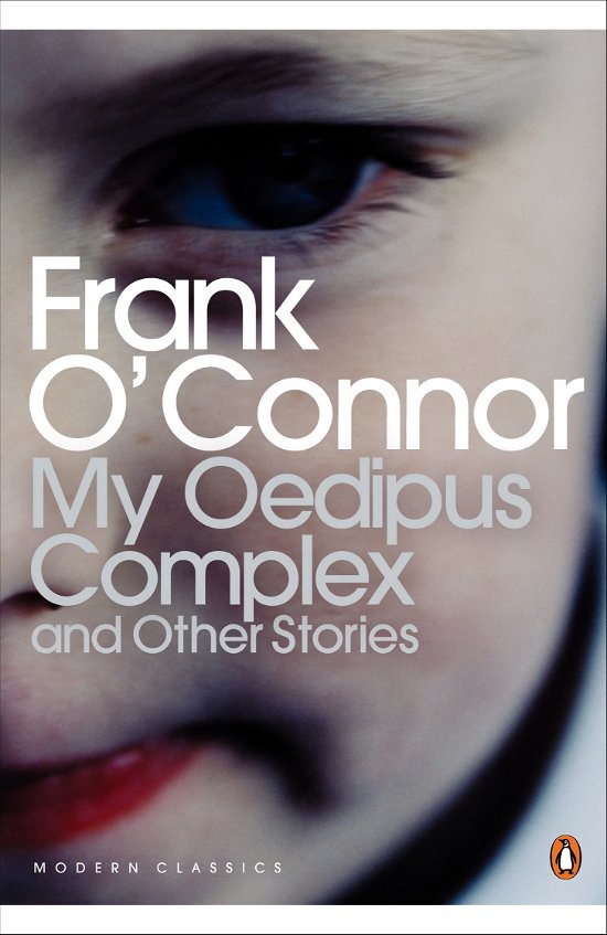 Cover for Frank O'Connor · My Oedipus Complex: and Other Stories - Penguin Modern Classics (Paperback Book) (2005)