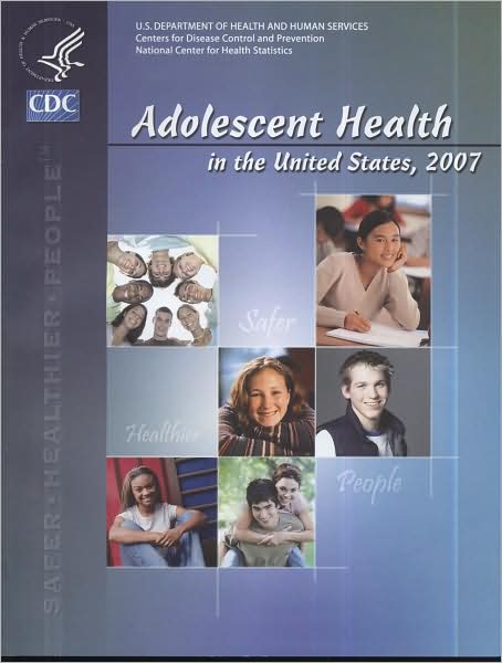 Cover for Catherine Petersen Duran · Adolescent Health in the United States, 2007 (Paperback Book) (2008)