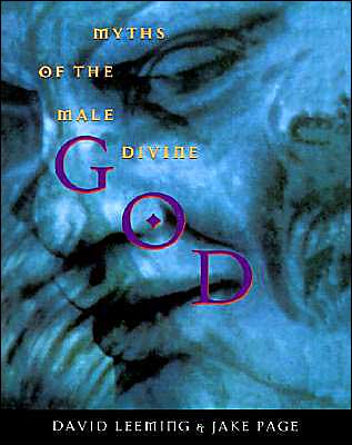 Cover for Leeming, David (Professor of English and Comparative Literature, Professor of English and Comparative Literature, University of Connecticut) · God: Myths of the Male Divine (Paperback Book) (1997)