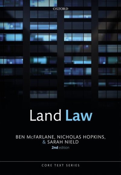 Cover for McFarlane, Ben (Professor of English Law, Professor of English Law, University of Oxford and Fellow of St John's College, Oxford) · Land Law - Core Texts Series (Taschenbuch) [2 Revised edition] (2020)