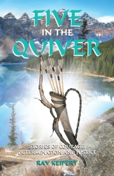 Cover for Ray Keipert · Five in the Quiver (Paperback Book) (2021)