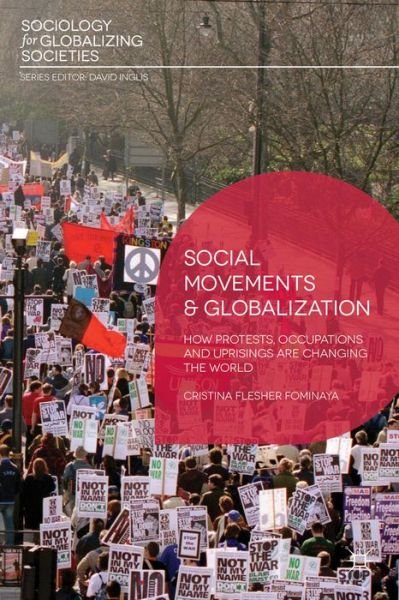 Cover for Cristina Flesher Fominaya · Social Movements and Globalization: How Protests, Occupations and Uprisings are Changing the World - Sociology for Globalizing Societies (Pocketbok) (2014)