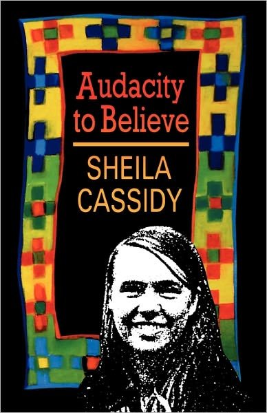 Cover for Sheila Cassidy · Audacity to Believe (Paperback Book) [New edition] (1992)