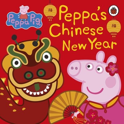 Cover for Peppa Pig · Peppa Pig: Chinese New Year - Peppa Pig (Board book) (2018)