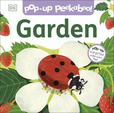 Cover for Dk · Pop-Up Peekaboo! Garden: Pop-Up Surprise Under Every Flap! - Pop-Up Peekaboo! (Board book) (2024)