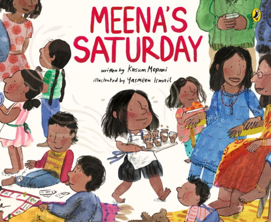 Meena's Saturday - Kusum Mepani - Books - Penguin Random House Children's UK - 9780241739877 - March 6, 2025