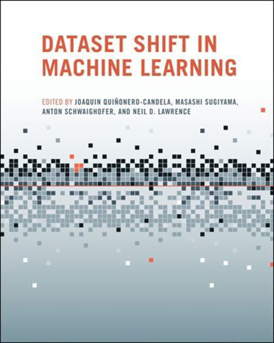 Cover for Joaquin Quinonero-Candela · Dataset Shift in Machine Learning (Book) (2022)