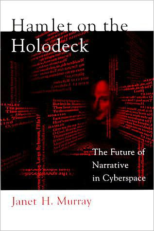 Cover for Murray, Janet H. (Graduate Program in Digital Media, Georgia Institute of Technology) · Hamlet on the Holodeck: The Future of Narrative in Cyberspace - The MIT Press (Paperback Book) (1998)