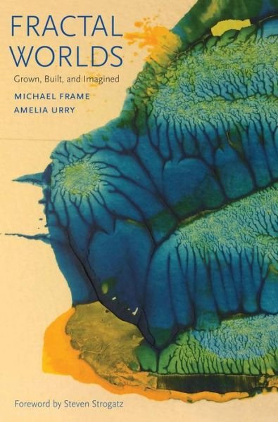Cover for Michael Frame · Fractal Worlds: Grown, Built, and Imagined (Taschenbuch) (2016)