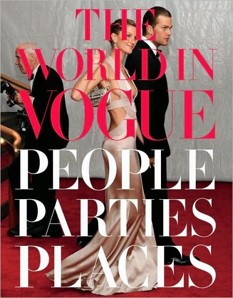 Cover for Hamish Bowles · The World In Vogue: People, Parties, Places (Hardcover Book) (2009)