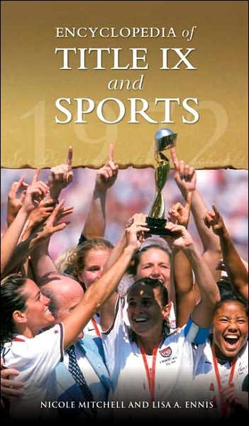 Cover for Nicole Mitchell · Encyclopedia of Title IX and Sports (Gebundenes Buch) (2007)