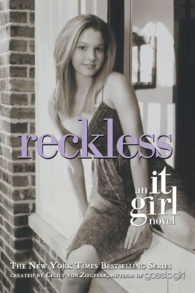 Cover for Cecily von Ziegesar · The It Girl #3: Reckless: An It Girl Novel (Paperback Bog) (2006)