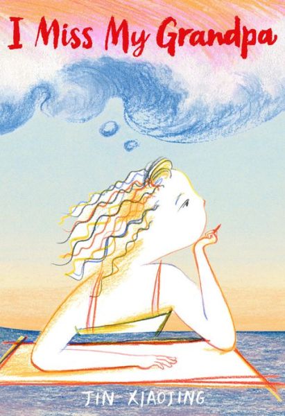 Cover for Jin Xiaojing · I Miss My Grandpa (Hardcover Book) (2019)