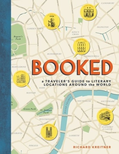 Cover for Richard Kreitner · Booked: A Traveler's Guide to Literary Locations Around the World (Hardcover Book) (2019)