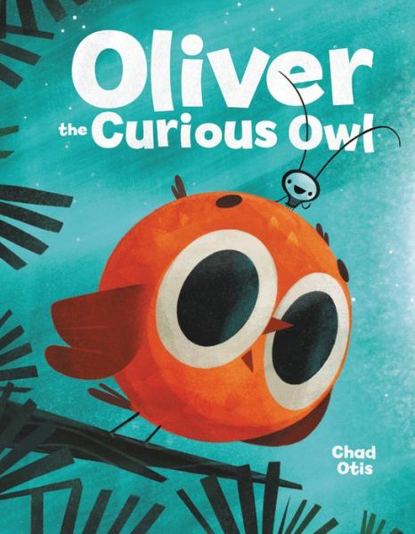 Cover for Chad Otis · Oliver the Curious Owl (Hardcover Book) (2020)