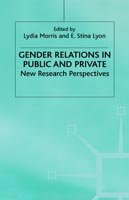 Cover for Lydia Morris · Gender Relations in Public and Private: New Research Perspectives - Explorations in Sociology. (Hardcover Book) (1996)
