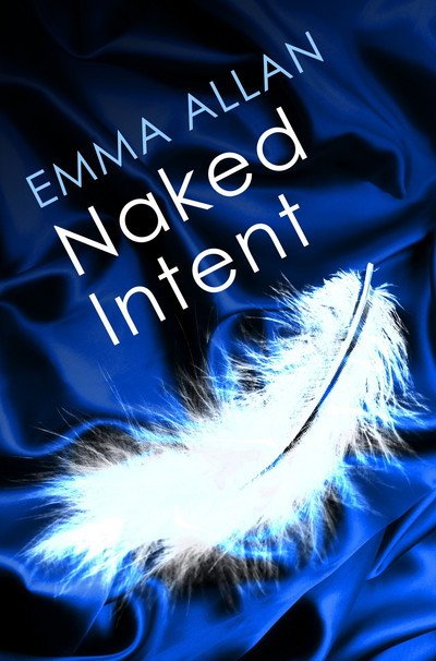 Cover for Emma Allan · Naked Intent (Paperback Bog) (2024)