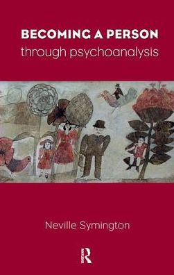 Cover for Neville Symington · Becoming a Person Through Psychoanalysis (Hardcover Book) (2019)