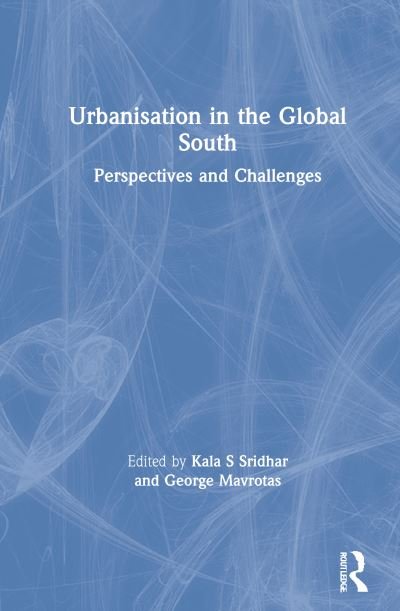 Cover for Kala S. Sridhar · Urbanization in the Global South: Perspectives and Challenges (Innbunden bok) (2021)