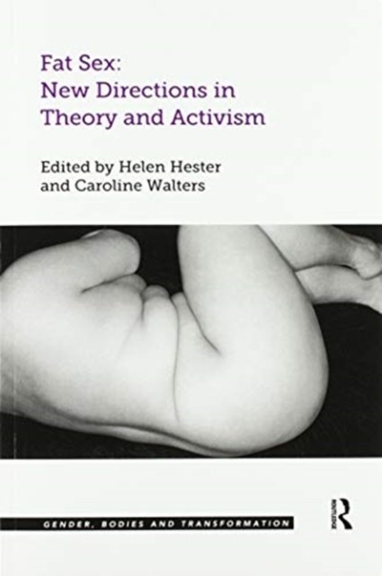 Cover for Helen Hester · Fat Sex: New Directions in Theory and Activism - Gender, Bodies and Transformation (Pocketbok) (2020)