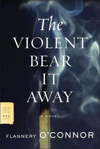 Cover for Flannery O'Connor · The Violent Bear It Away: A Novel - FSG Classics (Paperback Bog) (2007)