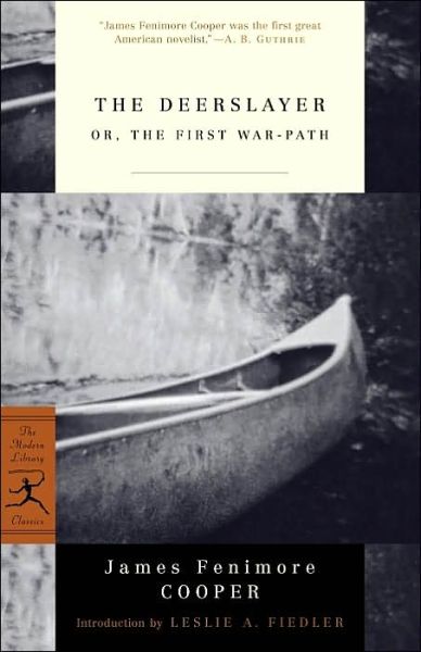 Cover for James Fenimore Cooper · The Deerslayer: or, The First War-Path - Modern Library Classics (Paperback Book) [New edition] (2002)