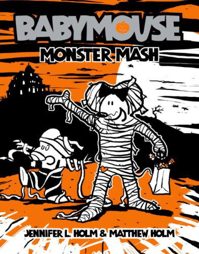 Cover for Matt Holm · Babymouse #9: Monster Mash (Paperback Book) (2008)