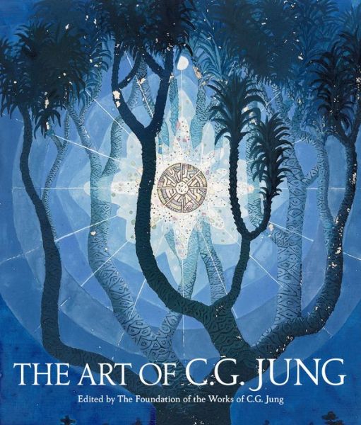 The Art of C. G. Jung - The Foundation of the Works of C.G. Jung - Books - WW Norton & Co - 9780393254877 - November 20, 2018