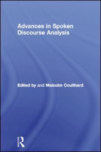 Cover for Malcolm Coulthard · Advances in Spoken Discourse Analysis (Pocketbok) (1992)