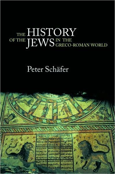 Cover for Peter Schafer · The History of the Jews in the Greco-Roman World: The Jews of Palestine from Alexander the Great to the Arab Conquest (Pocketbok) (2002)
