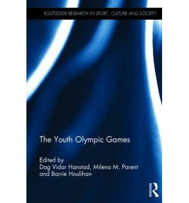 Cover for Dag Vidar Hanstad · The Youth Olympic Games - Routledge Research in Sport, Culture and Society (Gebundenes Buch) (2014)