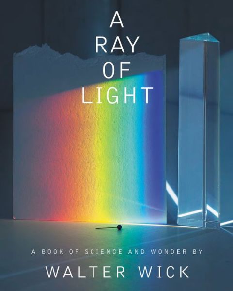 Cover for Walter Wick · A Ray of Light (Innbunden bok) (2019)