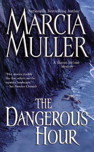 Cover for Marcia Muller · The Dangerous Hour (Sharon Mccone Mysteries) (Paperback Book) (2005)