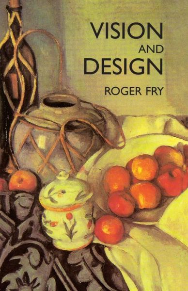 Cover for Roger Fry · Vision and Design - Dover Fine Art, History of Art (Taschenbuch) [New edition] (2011)