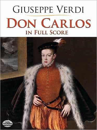Cover for Opera and Choral Scores · Don Carlos in Full Score (Dover Music Scores) (Paperback Book) [Unabridged edition] (2011)