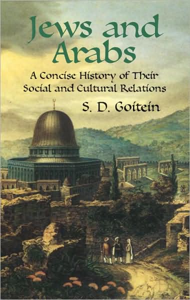 Cover for S. D. Goitein · Jews and Arabs: A Concise History of Their Social and Cultural Relations - Jewish, Judaism (Paperback Book) (2005)