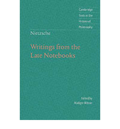 Nietzsche: Writings from the Late Notebooks - Cambridge Texts in the History of Philosophy - Friedrich Nietzsche - Bøker - Cambridge University Press - 9780521008877 - 20. februar 2003