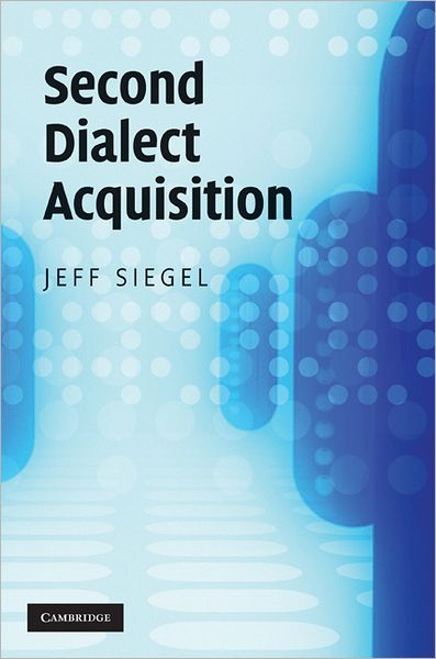 Cover for Siegel, Jeff (University of New England, Australia) · Second Dialect Acquisition (Hardcover Book) (2010)