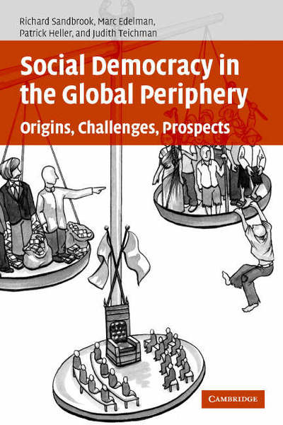 Cover for Sandbrook, Richard (University of Toronto) · Social Democracy in the Global Periphery: Origins, Challenges, Prospects (Paperback Book) (2007)