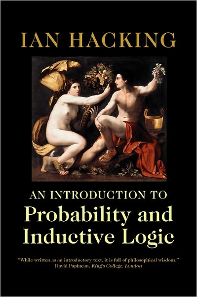 Cover for Hacking, Ian (University of Toronto) · An Introduction to Probability and Inductive Logic (Hardcover Book) (2001)