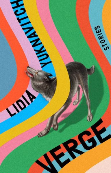 Cover for Lidia Yuknavitch · Verge: Stories (Hardcover Book) (2020)