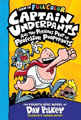 Captain Underpants and the Perilous Plot of Professor Poopypants: Color Edition (Captain Underpants #4) - Captain Underpants - Dav Pilkey - Livres - Scholastic Inc. - 9780545871877 - 29 décembre 2015