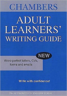 Cover for Chambers · Chambers Adult Learners' Writing Guide (Paperback Book) (2006)
