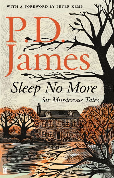 Sleep No More: Six Murderous Tales - P. D. James - Książki - Faber & Faber - 9780571339877 - 5 października 2017